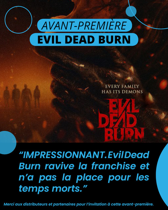 AVANT PREMIERE Evil Dead Burn 